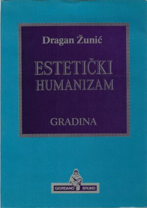 dragan Žunić: estetički humanizam