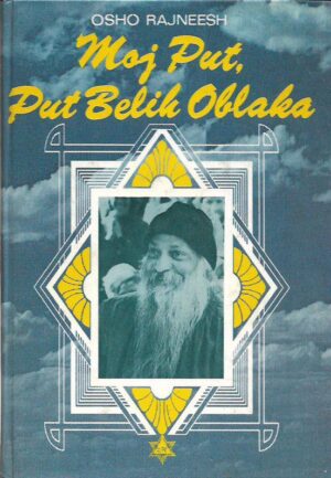 osho rajneesh: moj put, put belih oblaka