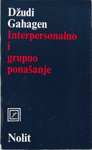 judy gahagen: interpersonalno i grupno ponašanje