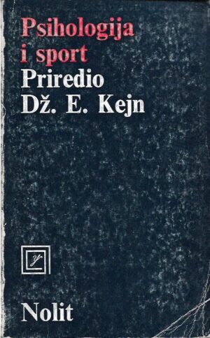 john edward kane (ur.): psihologija i sport (psihološki vidovi fizičkog vaspitanja i sporta)