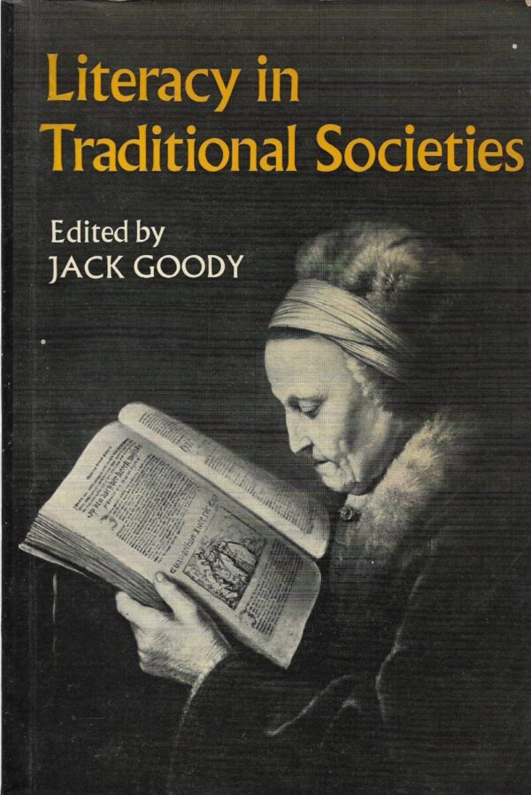 jack goody (ur.): literacy in traditional societies