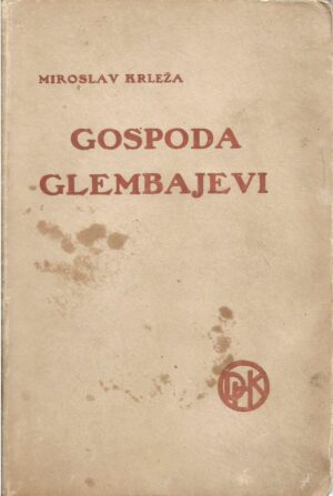 miroslav krleža: gospoda glembajevi