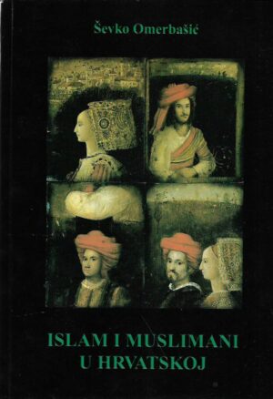 Ševko omerbašić: islam i muslimani u hrvatskoj
