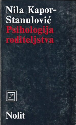 nila kapor-stanulović: psihologija roditeljstva