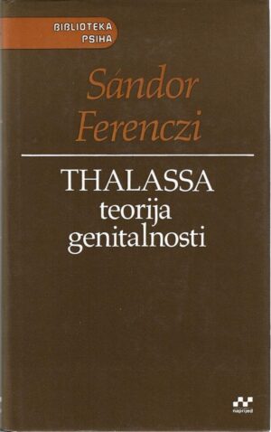sandor ferenczi: thalassa, teorija genitalnosti