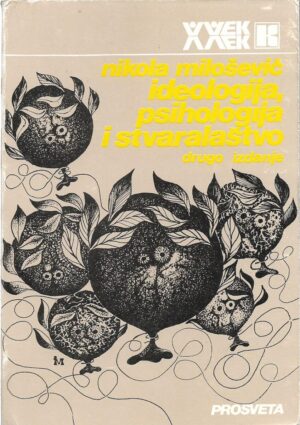 nikola milošević: ideologija, psihologija i stvaralaštvo