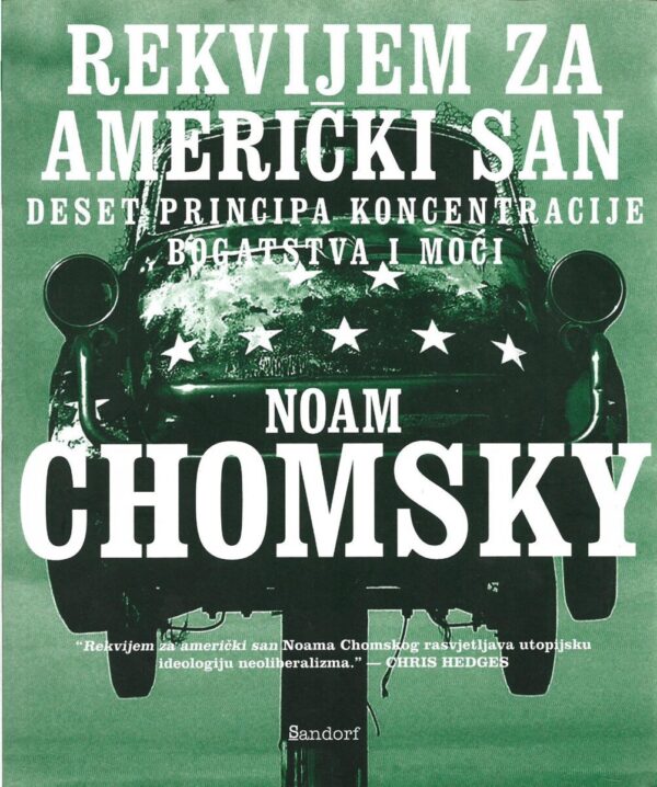 noam chomsky: rekvijem za američki san (deset principa koncentracije bogatstva i moći)