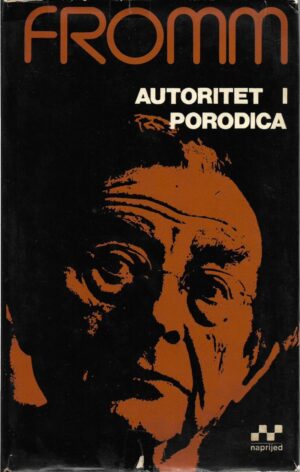 erich fromm: autoritet i porodica