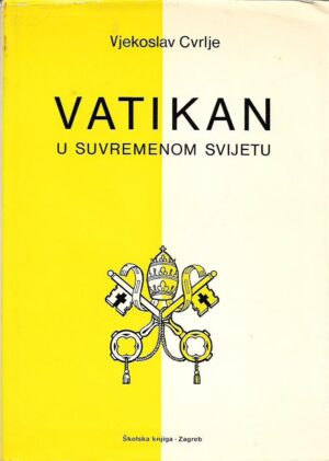 vjekoslav cvrlje: vatikan u suvremenom svijetu