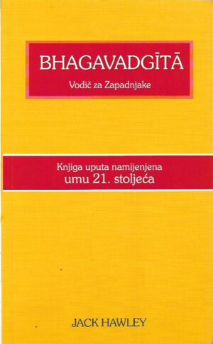 jack hawley: bhagavadgita - vodič za zapadnjake