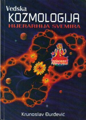 krunoslav Đurđević: vedska kozmologija - hijerarhija svemira