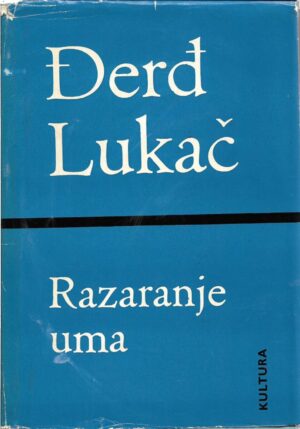 georg lukacs: razaranje uma