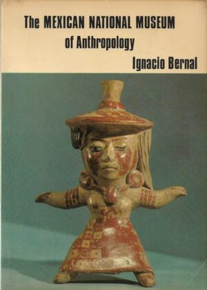 ignacio bernal: the mexican national museum of anthropology