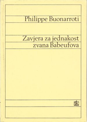 philippe buonarroti: zavjera za jednakost zvana babeufova
