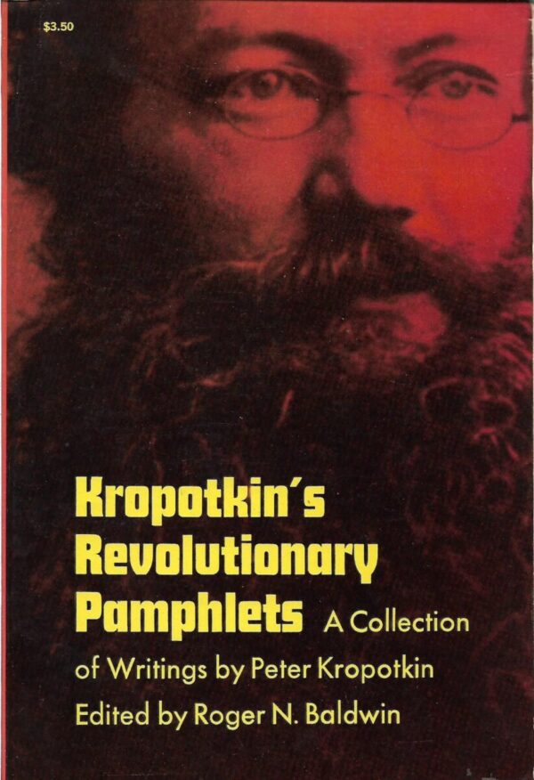 roger n. baldwin (ur.): kropotkin's revolutionary pamphlets, a collection of writings by peter kropotkin