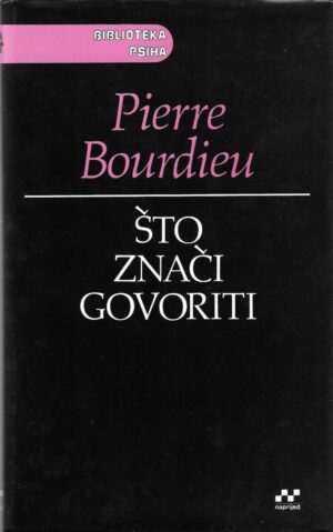 pierre bourdieu: Što znači govoriti (ekonomija jezičnih razmjena)