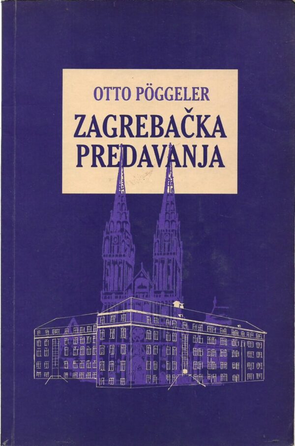 otto pöggeler: zagrebačka predavanja o heideggeru i suvremenicima