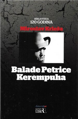 miroslav krleža: balade petrice kerempuha