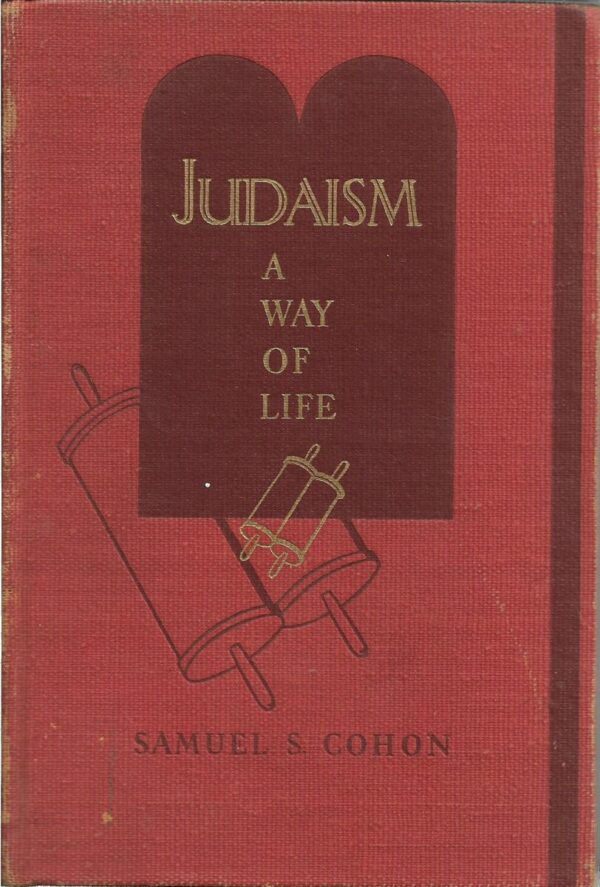 samuel s. cohon: judaism - a way of life