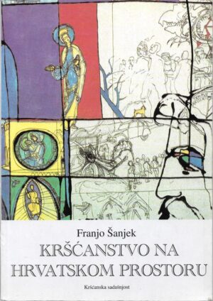 franjo Šanjek: kršćanstvo na hrvatskom prostoru