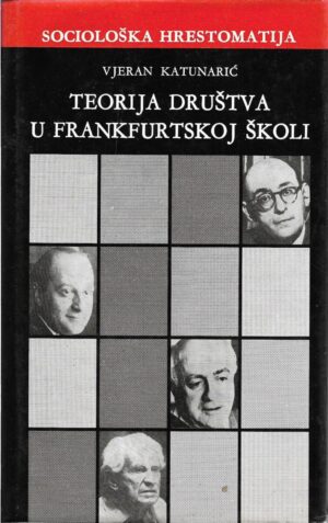vjeran katunarić: teorija društva u frankfurtskoj školi