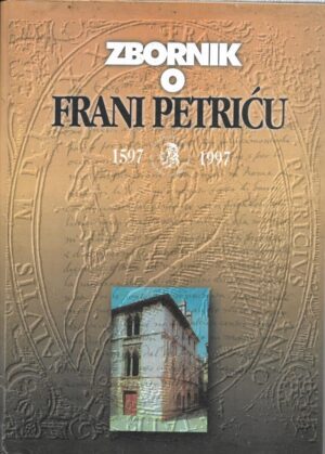 ljerka schiffler (ur.): zbornik radova vi. međunarodnog filozofskog simpozija "dani frane petriša"