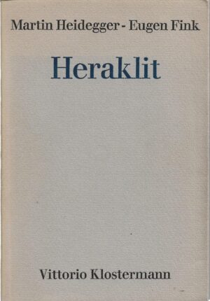martin heidegger i eugen fink: heraklit