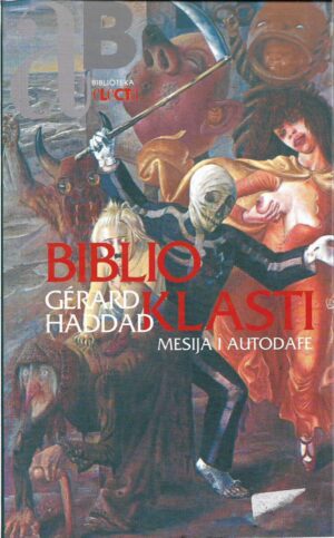 gerard haddad: biblioklasti, mesija i autodafe