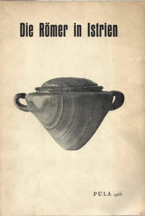 Štefan mlakar: die römer in istrien