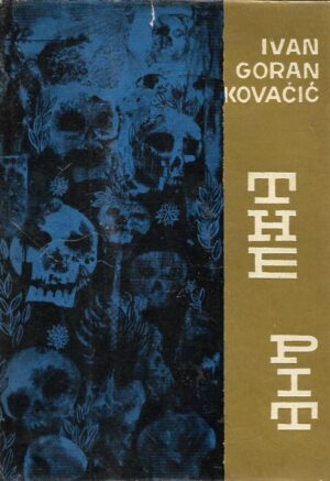 ivan goran kovačić: the pit