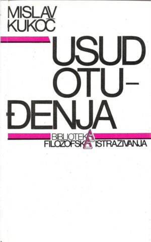 mislav kukoč: usud otuđenja