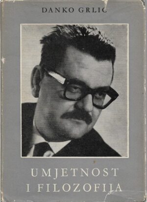 danko grlić: umjetnost i filozofija