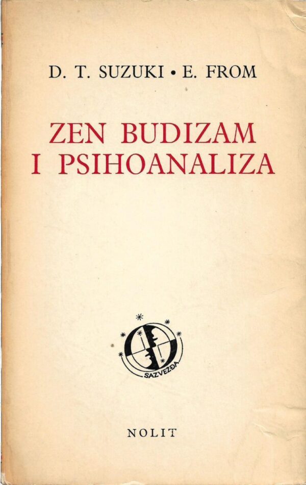 daisetz teitaro suzuki, erich fromm: zen budizam i psihoanaliza