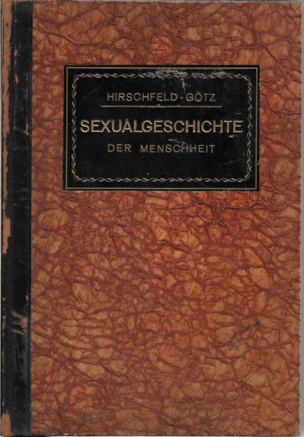 hirschfeld i götz: sexualgeschichte der menschheit