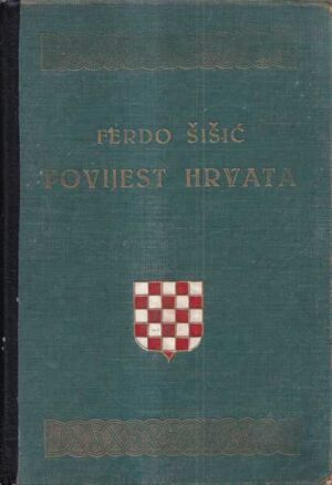Ferdo Šišić: Povijest Hrvata u vrijeme narodnih vladara