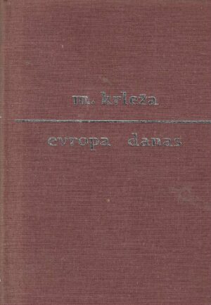 Miroslav Krleža: Evropa danas