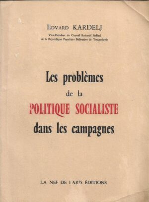edvard kardelj: les problemes de la politique socialiste dans les campagnes