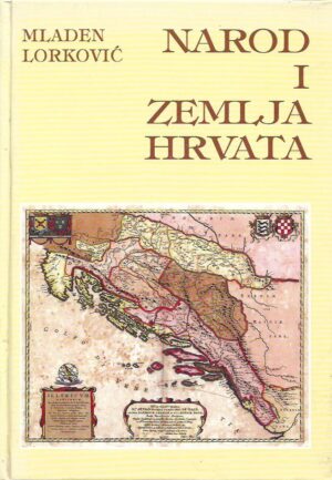 mladen lorković: narod i zemlja hrvata (hrvati u povijesnoj hrvatskoj po popisu pučanstva god. 1931.)