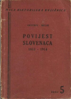 gestrin-melik: povijest slovenaca 1813 - 1914