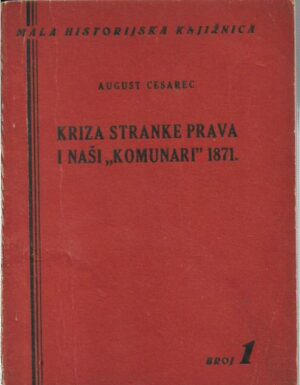 august cesarec: kriza stranke prava i naši "komunari" 1871.
