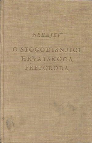 milutin cihlar nehajev: o stogodišnjici hrvatskoga preporoda