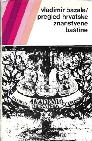 vladimir bazala: pregled hrvatske znanstvene baštine