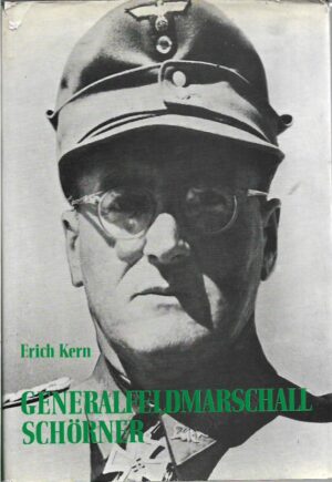 erich kern: generalfeldmarschall schörner