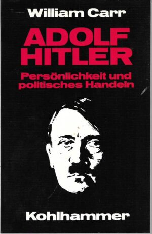 william carr: adolf hitler - persönlichkeit und politisches handeln