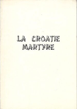 la croatie martyre