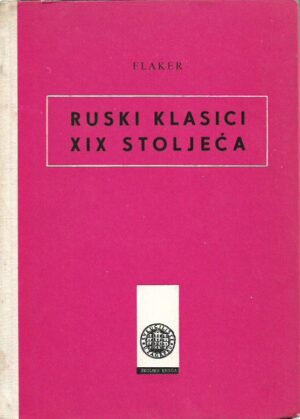 aleksandar flaker: ruski klasici xix stoljeća