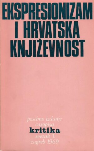 vlatko pavletić (gl.ur.): ekspresionizam i hrvatska književnost