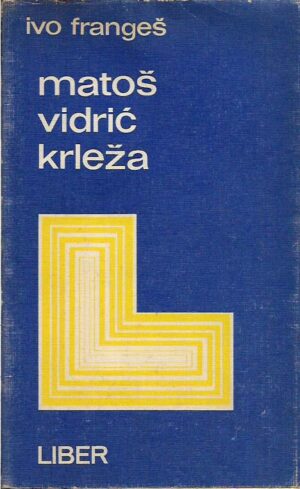 ivo frangeš: matoš, vidrić, krleža