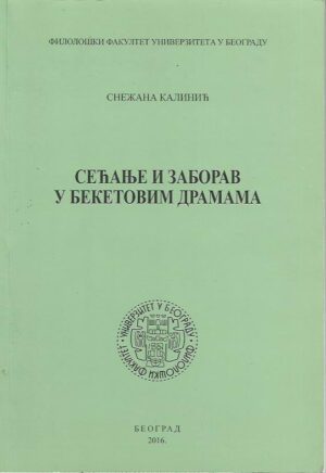 snežana kalinić: sećanje i zaborav u beketovim dramama (ćirilica)