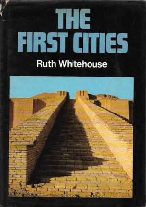 ruth whitehouse: the first cities